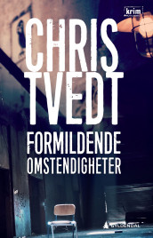 Formildende omstendigheter av Chris Tvedt (Ebok)