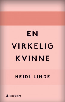 En virkelig kvinne av Heidi Linde (Ebok)