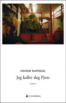 Jeg kaller deg Pjotr av Hanne Ramsdal (Ebok)