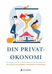 Din privatøkonomi av Ole Tellef Grundekjøn og Roy Kristensen (Ebok)
