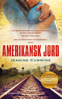 Amerikansk jord av Jeanine Cummins (Innbundet)