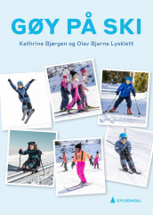 Gøy på ski av Kathrine Bjørgen og Olav Bjarne Lysklett (Heftet)