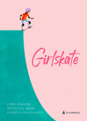 Girlskate av Eldrid Johansen og Steffen R. M. Sørum (Ebok)