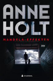 Mandela-effekten av Anne Holt (Innbundet)