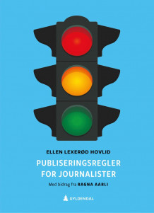 Publiseringsregler for journalister av Ellen Lexerød Hovlid (Heftet)