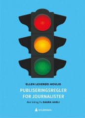Publiseringsregler for journalister av Ellen Lexerød Hovlid (Ebok)