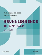 Grunnleggende regnskap av Kjell Magne Baksaas og Øystein Hansen (Ebok)
