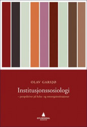 Institusjonssosiologi av Olav Garsjø (Ebok)