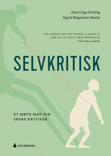 Selvkritisk av Aksel Inge Sinding og Sigrid Magelssen Skeide (Ebok)