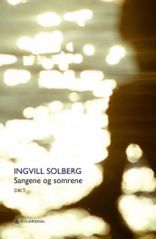 Sangene og somrene av Ingvill Solberg (Ebok)