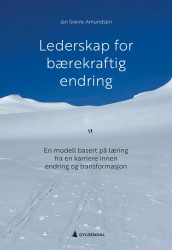 Lederskap for bærekraftig endring av Jan Sverre Amundsen (Ebok)