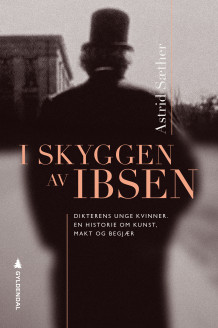 I skyggen av Ibsen av Astrid Sæther (Ebok)