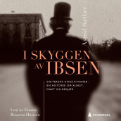 I skyggen av Ibsen av Astrid Sæther (Nedlastbar lydbok)