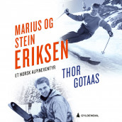Marius og Stein Eriksen av Thor Gotaas (Nedlastbar lydbok)