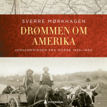 Drømmen om Amerika av Sverre Mørkhagen (Nedlastbar lydbok)