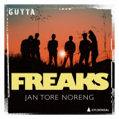 Freaks av Jan Tore Noreng (Nedlastbar lydbok)