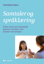Samtaler og språklæring av Torild M. Olsen (Ebok)