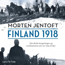 Finland 1918 av Morten Jentoft (Nedlastbar lydbok)