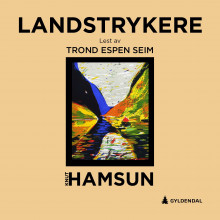 Landstrykere av Knut Hamsun (Nedlastbar lydbok)