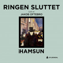 Ringen sluttet av Knut Hamsun (Nedlastbar lydbok)