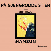 På gjengrodde stier av Knut Hamsun (Nedlastbar lydbok)