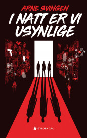 I natt er vi usynlige av Arne Svingen (Ebok)