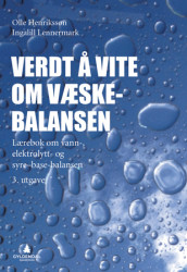 Verdt å vite om væskebalansen av Olle Henriksson og Ingalill Lennermark (Ebok)