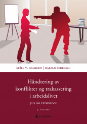 Håndtering av konflikter og trakassering i arbeidslivet av Ståle Einarsen og Harald Pedersen (Ebok)