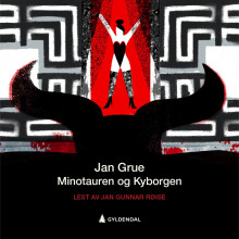 Minotauren og Kyborgen av Jan Grue (Nedlastbar lydbok)