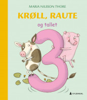 Krøll, Raute og tallet 3 av Maria Nilsson Thore (Innbundet)