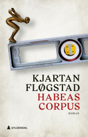 Habeas corpus av Kjartan Fløgstad (Innbundet)