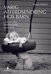 Varig atferdsendring hos barn av Hanne Holland (Ebok)