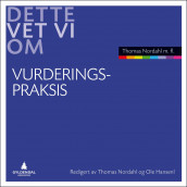 Vurderingspraksis av Ann Margareth Aasen, Stephen Dobson, Hege Knudsmoen, Anne Kostøl, Gro Løken, Thomas Nordahl og Anne-Karin Sunnevåg (Ebok)