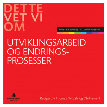 Utviklingsarbeid og endringsprosesser av Anne-Karin Sunnevåg og Pia Guttorm Andersen (Ebok)