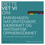 Naturvitenskap, bærekraft og matematisk oppmerksomhet av Stig Broström og Thorleif Frøkjær (Ebok)