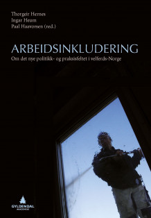 Arbeidsinkludering av Thorgeir Hernes, Ingar Heum og Paal Haavorsen (Ebok)