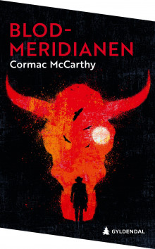 Blodmeridianen, eller Aftenrøden i vest av Cormac McCarthy (Heftet)
