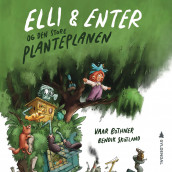 Elli og Enter og den store planteplanen av Nora Vaar Nøtsund Bothner (Nedlastbar lydbok)