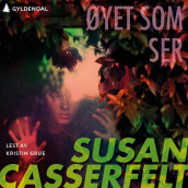 Øyet som ser av Susan Casserfelt (Nedlastbar lydbok)