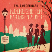 Kjærligheten har ingen alder av Eva Swedenmark (Nedlastbar lydbok)