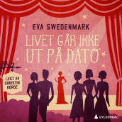 Livet går ikke ut på dato av Eva Swedenmark (Nedlastbar lydbok)