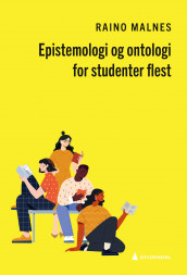 Epistemologi og ontologi for studenter flest av Raino Malnes (Heftet)