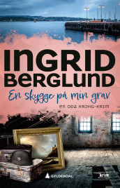 En skygge på min grav av Ingrid Berglund (Ebok)