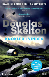 Knokler i vinden av Douglas Skelton (Ebok)