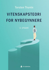 Vitenskapsteori for nybegynnere av Torsten Thurén (Ebok)