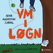 VM i løgn av Nina Anderson Sjødal (Nedlastbar lydbok)