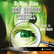 Den grønne trussel av Ole-Mikal Nilsen (Nedlastbar lydbok)