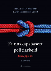 Kunnskapsbasert politiarbeid av Hege Nilsen Barstad og Karin Henriksen Glasø (Ebok)