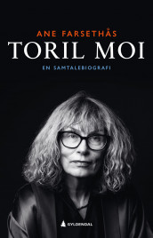 Toril Moi av Ane Farsethås (Ebok)