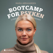 Bootcamp for psyken av Maria Abrahamsen (Nedlastbar lydbok)